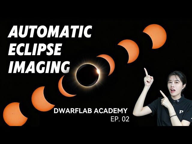 Official DWARFLAB Tutorial EP. 2: Sun & Solar Eclipse Imaging