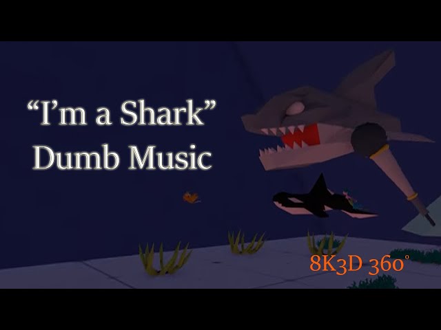 I'm a Shark | Funny Music Video 8K3D 360 Degrees