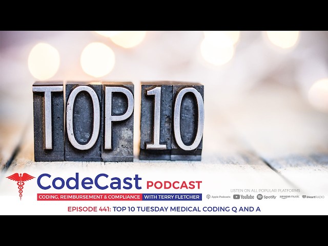 Top 10 Tuesday Medical Coding Q and A