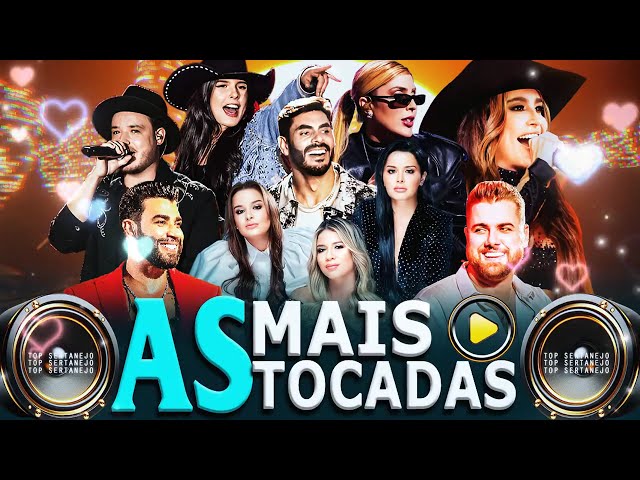 Sertanejo 2025 Mais Tocadas - Top Sertanejo 2025 - As Melhores Do Sertanejo Universitário