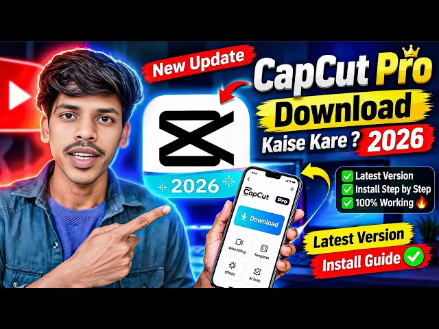 How to Download CapCut Pro Latest Version 2026 | Step by Step Guide