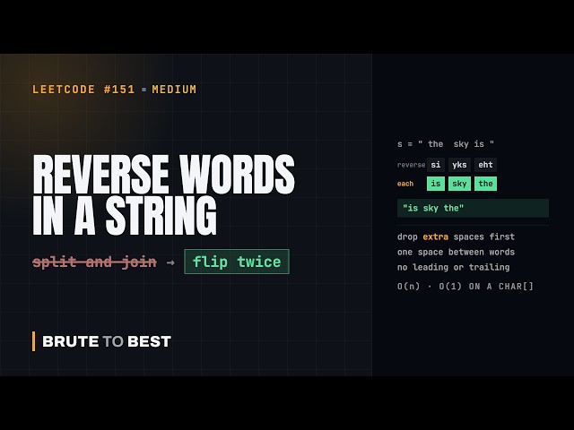 LeetCode #151: Reverse Words in a String — Flip Everything, Then Each Word