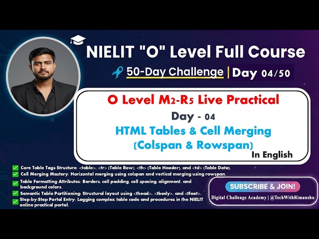 O Level M2-R5 Live Practical | Day 04: HTML Tables & Cell Merging (Colspan & Rowspan)