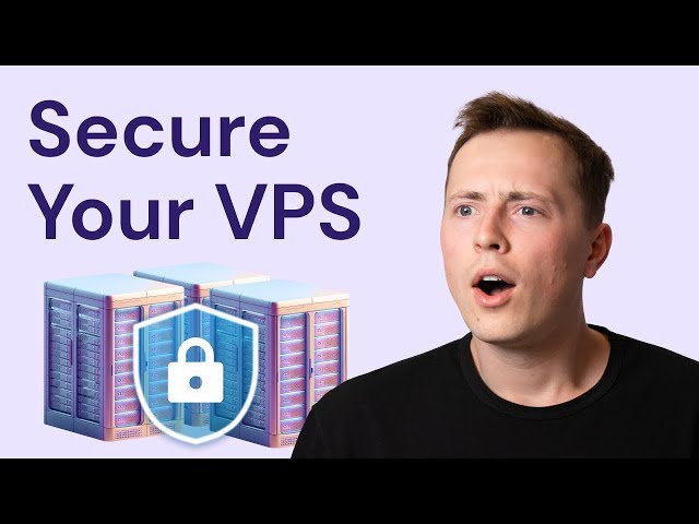 How to Secure Your VPS in 2026: Maximize Your VPS Security