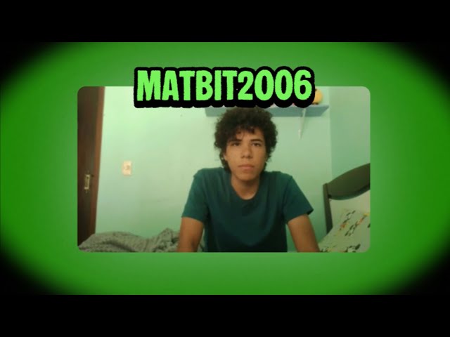 la triste historia de matbit2006 - mateus