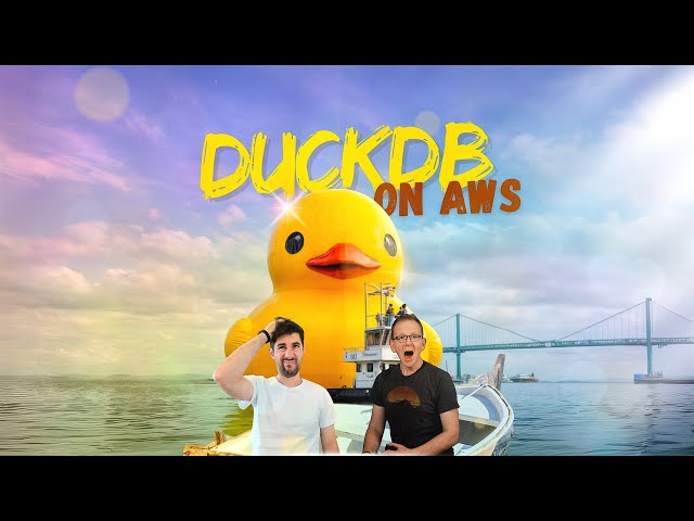 140. DuckDB Meets AWS: A Match Made in Cloud