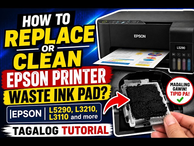 HOW TO CLEAN EPSON PRINTER  WASTE INK PAD? | EPSON L5290, L3210 & more tagalog tutorial
