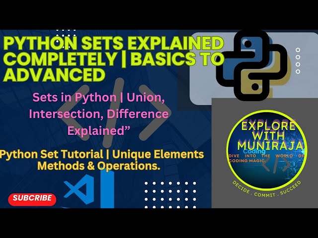 Python Sets Explained || Sets in Python | Union, Intersection, Difference ||frozen set || mutability