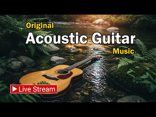 (No Ads) - Relaxing Original Instrumental Acoustic Guitar Songs - 8 Hours Of Music To Chill & Focus