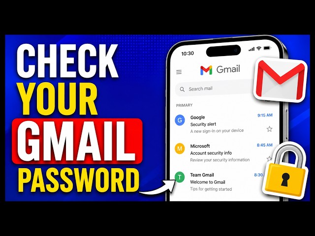 How to Check Gmail Password (New Method 2026)