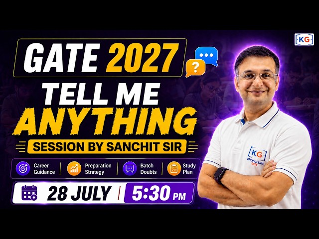 ✨ Tell me anything session by Sanchit sir | GATE Guidance 2027 | LIVE on KnowledgeGate | ⏰ 5:30 PM