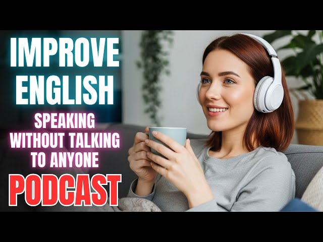 No Partner? No Problem! 😌 Improve English Speaking Alone || Learn English Naturally
