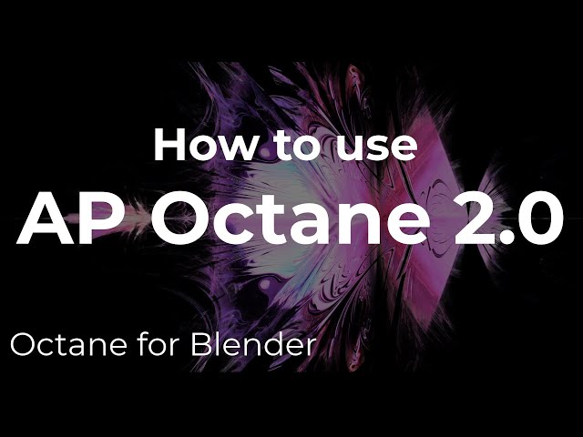 Octane for Blender // AP Octane 2.0 Tutorial