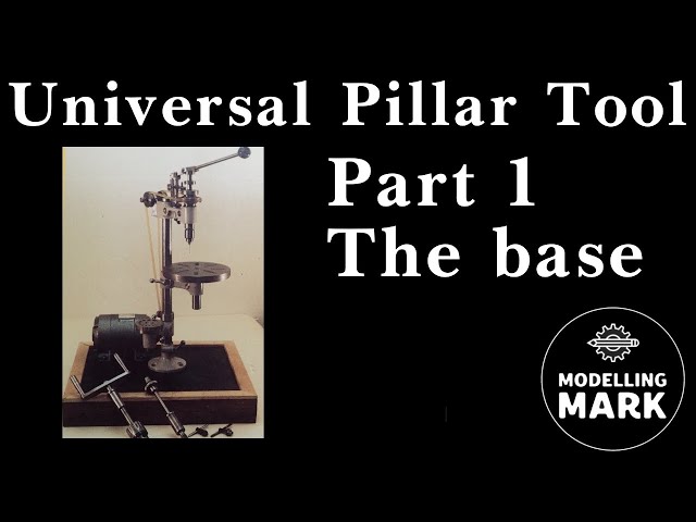 Universal Pillar Tool -  Part 1 Base
