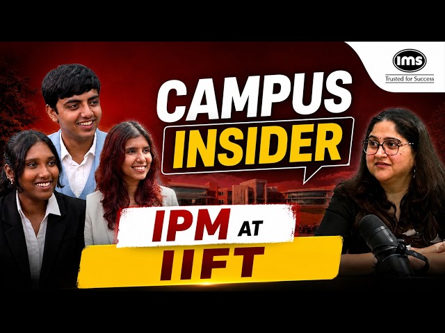 IIFT Kakinada IPM Campus Insider | Curriculum, New Campus, Internships & Student Life!