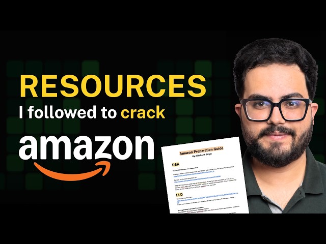 The Exact Roadmap + Resources I used to crack AMAZON!