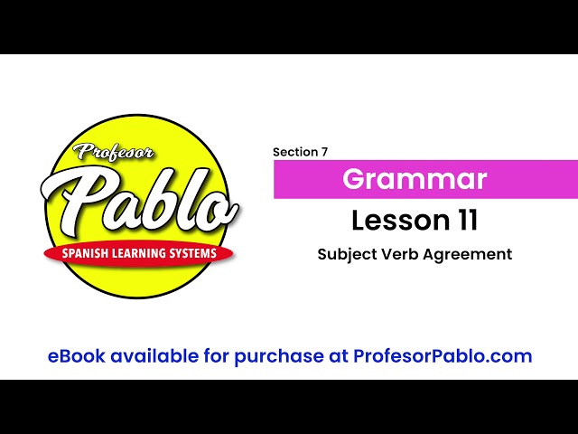 Grammar - Lesson 11 - Subject Verb Agreement