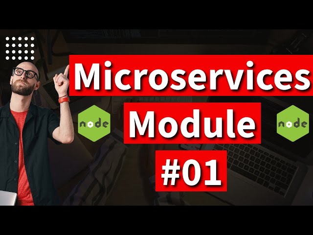 Building Microservices - Modules and Agenda for the course #03