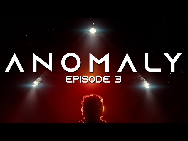 ANOMALY | EPISODE 3 | TR-3B