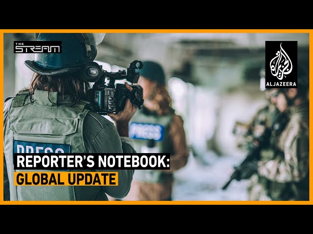 What challenges are international reporters facing in 2023? | The Stream