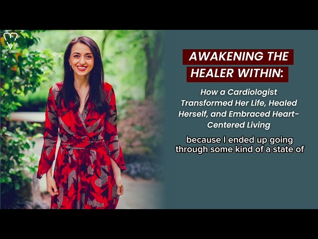 How A Cardiologist Healed Herself & Embraced A Heart Centered Life l HeartQ l Dr Madalina Petrescu