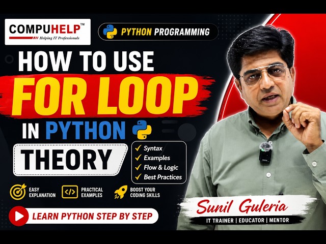 Python For Loop Explained | Theory of For Loop | COMPUHELP | Python Tutorial by Sunil Guleria