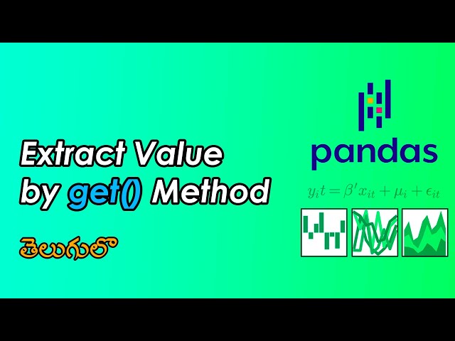 Extracting Values by get() Method | Pandas Tutorials | Data Science | WonkyCode | Telugu