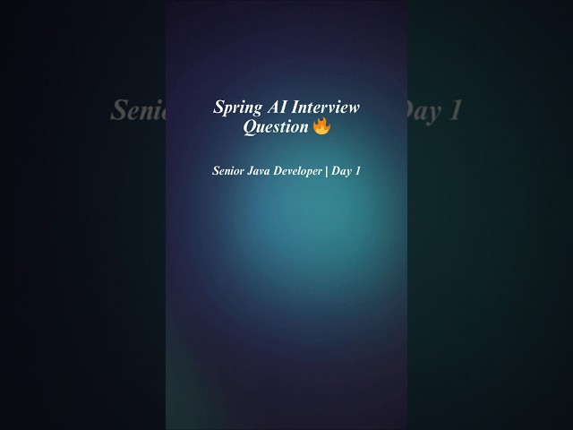 Spring AI Interview Question for Senior Java Developer | Day 1 | SRWebTech
