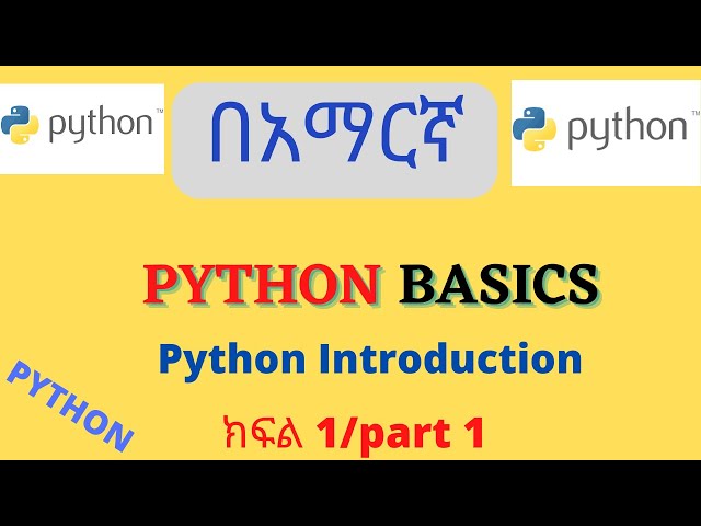 Python programming tutorial in Amharic Part 1: #ETHIOPIA