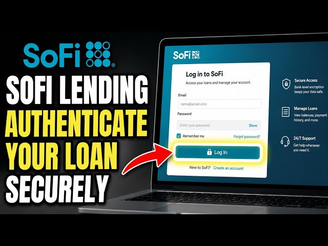 How to authenticate with SoFi Lending for loan account security - Complete Guide