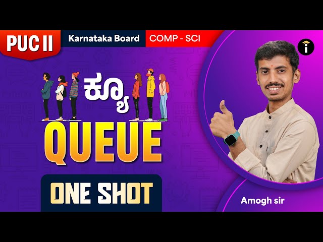 Queue -4 | One Shot | Karnataka PU 2 |Computer science | Class 12 | In Kannada
