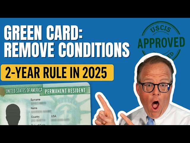 2-Year Green Card? Here's How to Remove the Conditions in 2025