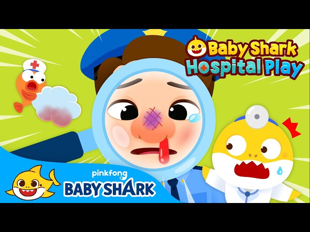 👮‍♂️🏥 Crack! A Policeman Broke His Nose! | Baby Shark Hospital Play | Baby Shark Official