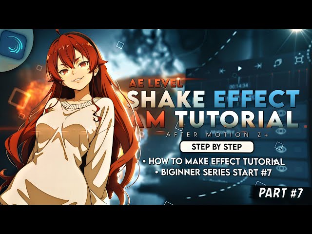 How To Make Ae Level Shake Effect Tutorial On Alight Motion - Biginner series Part 7 
