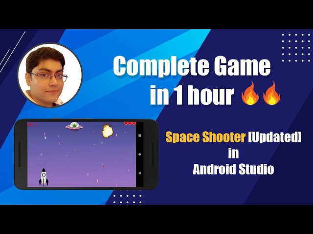 Android Game Development Tutorial | Build a Complete Game in Android Studio | Space Shooter[UPDATED]