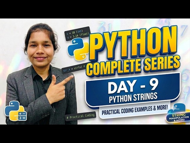 Day-9|COMPLETE PYTHON SERIES|Python String with Practical Examples