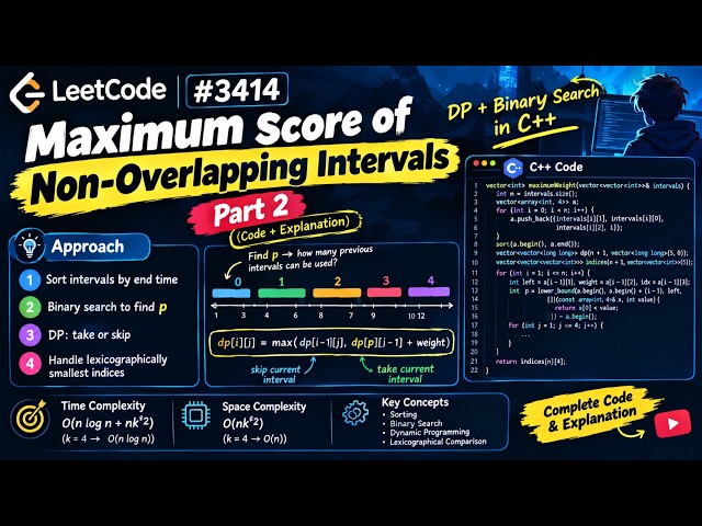 Daily LeetCode Problem 3414 | Maximum Score of Non-Overlapping Intervals | DP+Binary Search | Part 2