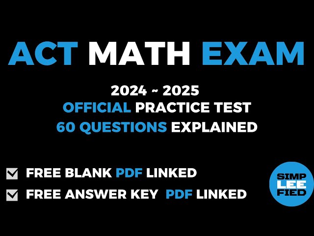 2024-2025 ACT Math Official Practice Exam [60 Questions Explained]