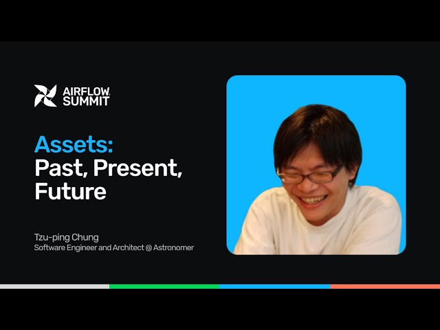 Assets: Past, Present, Future - Airflow Summit 2025