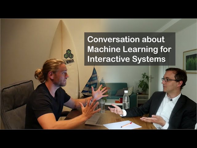 Conversation about Machine Learning for Interactive Systems