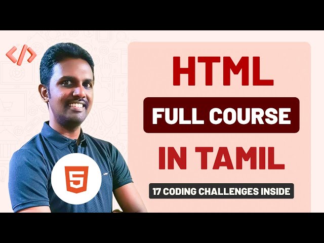 HTML Full Course in Tamil (2025) | Beginner Friendly | 17 Coding Challenges + 4 Mini Projects