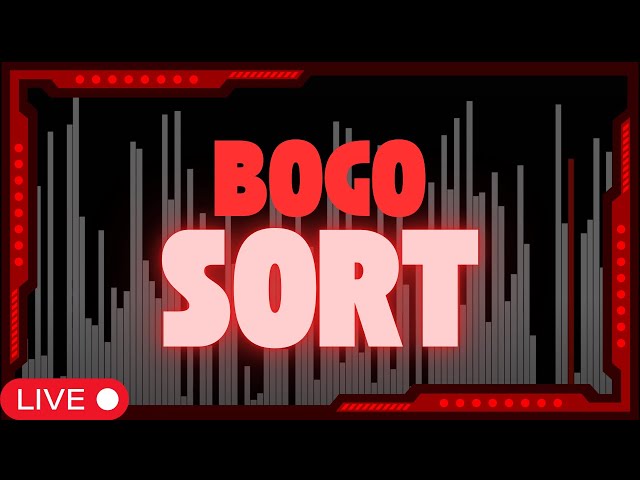 🔴 LIVE 100 Element Bogo-Sort