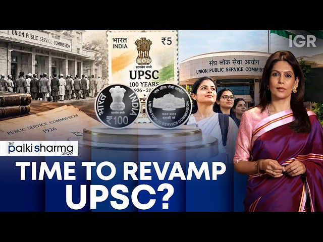 What has UPSC achieved in 100 years? | The Palki Sharma Show | IGR | India Global Review