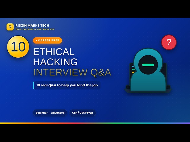 10 Ethical Hacking Interview Questions
