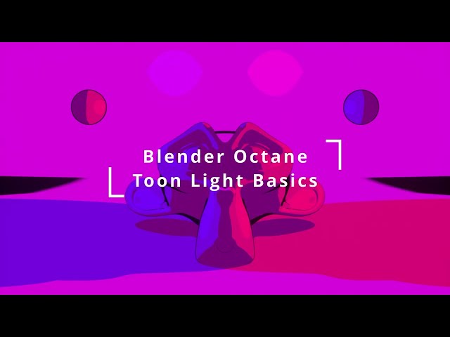 Tutorial - Octane for Blender Toon Light Basics