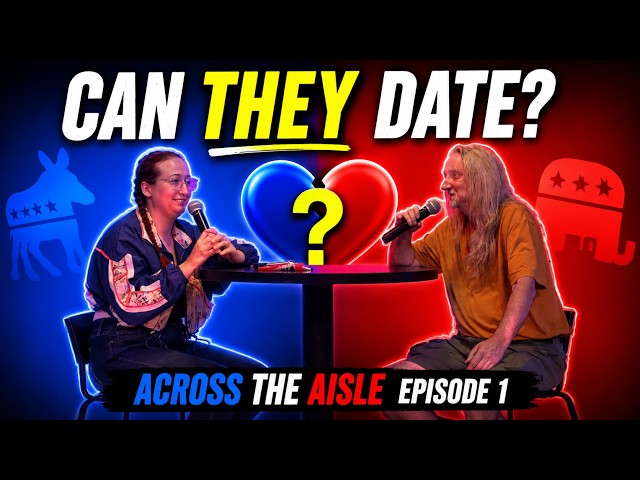 Episode 2 - Across the Aisle | POLITICS DATING SHOW