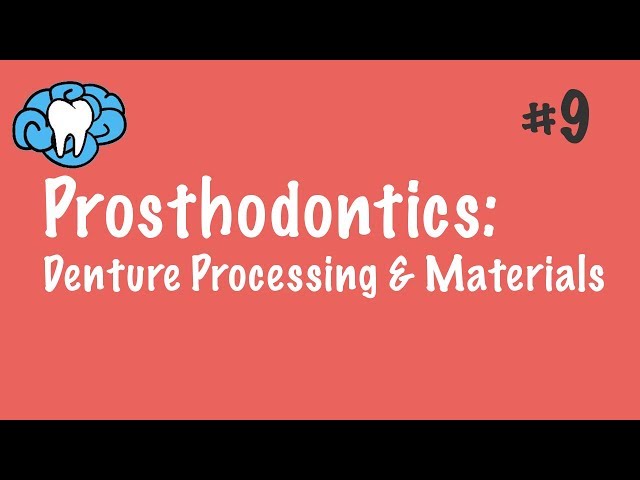 Prosthodontics | Denture Processing & Materials | INBDE, ADAT