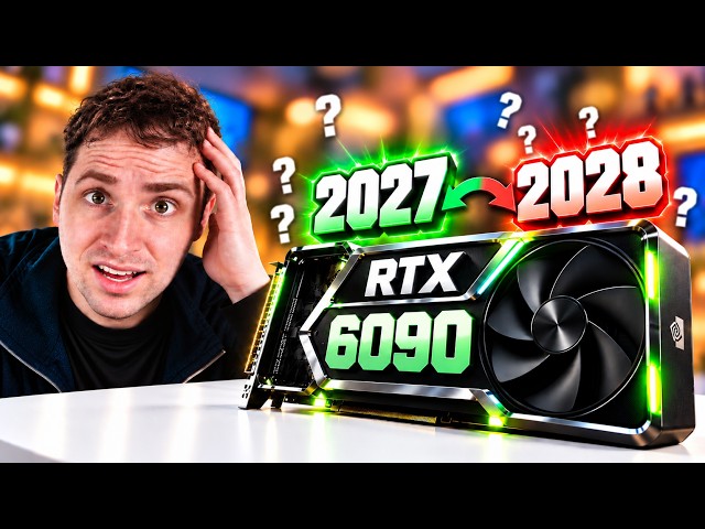 The RTX 6090 is coming in 2027! Seriously?