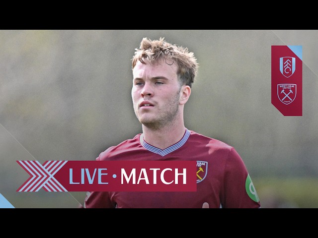 LIVE: Fulham U21 v West Ham U21  | Premier League 2 Play Offs