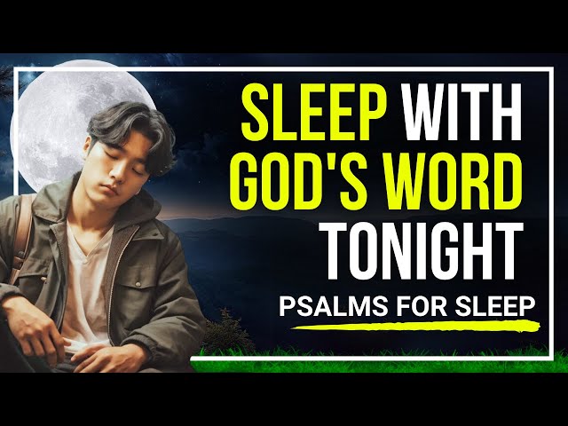 Sleep with God's Word | Powerful Night Prayer with Psalms and Prophecies
